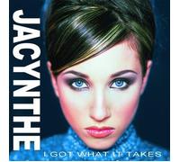 Jacynthe - I Got What It Takes