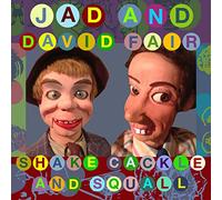 Jad And David Fair - Shake, Cackle And Squall [VINYL]