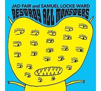 Jad Fair and Samuel Locke Ward - Destroy All Monsters