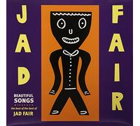Jad Fair - Beautiful Songs: The Best Of The Best Of Jad Fair [VINYL]