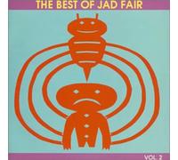 Jad Fair - Best of Jad Fair 2, the-Now
