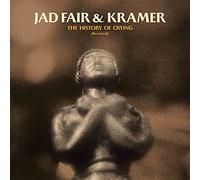 Jad Fair & Kramer - The History Of Crying