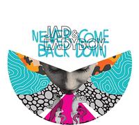 Jad & the Ladyboy - Never Come Back Down [VINYL]