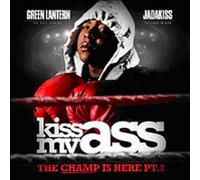 Jadakiss - Kiss My Ass (The Champ Is...