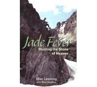 Jade Fever: Hunting the Stone of Heaven
