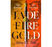 Jade Fire Gold: The addictive, epic young adult fantasy debut
