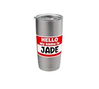 Jade Hello Hi My Name is Tshirt Name On Custom Stainless Steel Insulated Tumbler