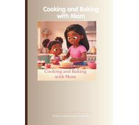 Jade in the kitchen: Cooking and Baking with Mom