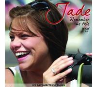 Jade - Remember Me This Way: My Favourite Pictures