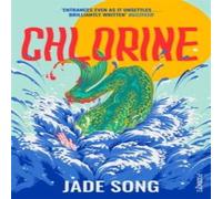 Jade Song Chlorine: 'Entrances even as it unsettles' - Buzzfeed Paperback Book Jade Song Multicolor