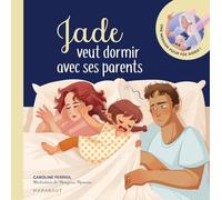 Jade veut dormir avec ses parents: Une mission pour Fée dodo !: 31552