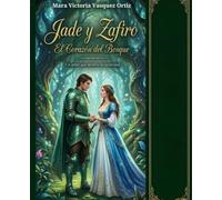 jade y zafiro: el corazon del bosque