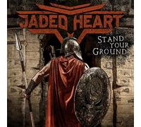 Jaded Heart - Stand Your Ground [VINYL]
