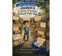 Jaden's Calm-Tastic School Fair Day: Jaden's Big Feelings Adventures