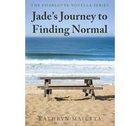 Jade's Journey to Finding Normal (The Charlotte Novella Series)