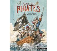 J'adore les pirates !: PIRATES ET PIRATESSES