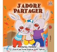 J'adore Partager : I Love to Share - French edition