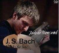 Jadran Duncumb - JS Bach: Works For Lute