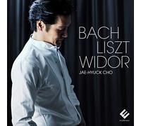 Jae-Hyuck Cho - Jae-Hyuck Cho: Bach/Liszt/Widor