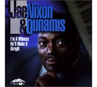 Jae Nixon & Dunamis - I'm a Witness He'll Make It Al