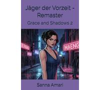 Jäger der Vorzeit - Remaster: Grace and Shadows 2