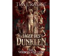 Jäger des Dunklen 1: Das verborgene Erbe