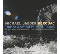 Jaeger Michael - Dance Around in Your Bones