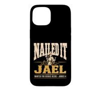 Jael Judges 4 Nailed It Wanted Heroic Deeds Christian Bible Case for iPhone 15