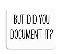 Jaesxxco But Did You Document It Mouse Pad - Fun Office Mouse Pads, 7.9X9.4 Inch