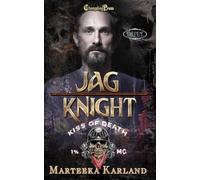 Jag/Knight Duet: A Bones MC Romance: 11 (Kiss of Death MC)