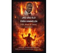 Jag såg eld från himlen: Från Jihad till Jesus - Trohet under press: 3 (Levande Brev - 40-Dagars Andaktsserie BOK 3)