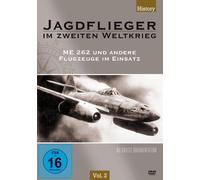 Jagdflieger im Zweiten Weltkrieg Vol. 2 - ME 262 und andere Flugzeuge im Einsatz