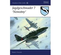 Jagdgeschwader 7 'Nowotny' – Aviation Elite Units – Osprey Publishing