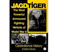 Jagdtiger: The Most Powerful Armoured Fighting Vehicle of World War II: Operational History v. 2 (Schiffer Military History): 002