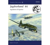Jagdverband 44: Squadron of Experten (Aviation Elite Units)