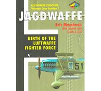 Jagdwaffe 1/1: Birth of the Luftwaffe Fighter Force (Classicolours)