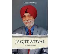 Jagjit Atwal: A Life Well Lived