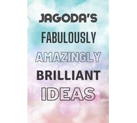 Jagoda's Fabulously Amazingly Brilliant Ideas: Personalised Name Journal for Jagoda - Lined Notebook Birthday Present for Jagoda - 6x9 inches - 110 pages