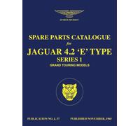 Jaguar 4.2 'E'-Type Series 1 Grand Touring Models Spare Parts Catalogue: J.37 (Official Parts Catalogue S.)