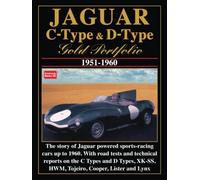 JAGUAR C-TYPE & D-TYPE GOLD PORTFOLIO 1951-1960 (Gold Portfolio Series)