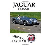Jaguar Classic: Driving and Enjoying Collectible Cars (C Type Proteus Edition) - Composition Notebook Journal Diary, College Ruled, 150 pages