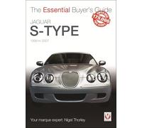 Jaguar S-Type - 1999 to 2007: The Essential Buyer’s Guide