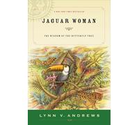 Jaguar Woman: The Wisdom of the Butterfly Tree