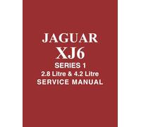 JAGUAR XJ6 SERIES 1 2.8 Litre & 4.2 Litre SERVICE MANUAL: E155/3 (Official Workshop Manuals)