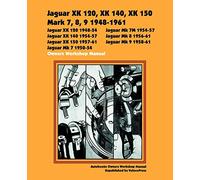 Jaguar XK120, XK140, XK150, Mark 7, 8, 9 1948-1960 Owners Workshop Manual