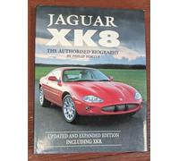 Jaguar XK8: The Authorised Biography