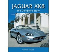 Jaguar XK8 : The Complete Story