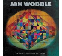 Jah Wobble A Brief History of Now CD NEW