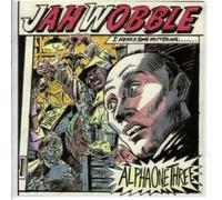 Jah Wobble - Alpha-One Three