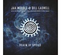 Jah Wobble & Bill Laswell - Realm Of Spells